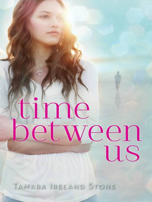 Title details for Time Between Us by Tamara Ireland Stone - Wait list